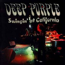 Deep Purple : Swingin' at California